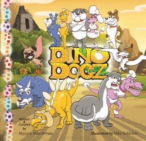 "DinoDogz: Eggzellent Adventure”by Mike McHale